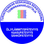 Turvatekniikan keskuksen rekisteröimä toiminnanharjoittaja - Öljylämmityspätevyys, kaasupätevyys, sähköpätevyys